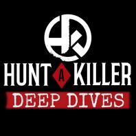 Hunt a Killer: Deep Dives
