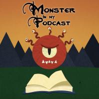 Monster in My Podcast