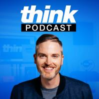 The Think Media Podcast