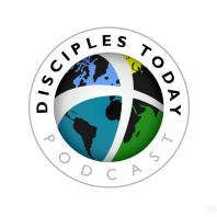 The Disciples Today Podcast