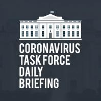 White House Coronavirus Task Force Daily Briefing