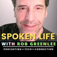 Spoken Life Show with Rob Greenlee