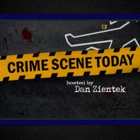 Crime Scene Today with Dan Zientek