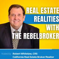 Real Estate Realities With The RebelBroker