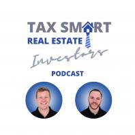 Tax Smart Real Estate Investors Podcast
