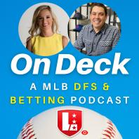 On Deck : DFS MLB & Prop Picks 2022