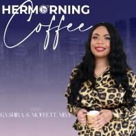 Her Morning Coffee: Mindset, Marketing & Coaching Mastery
