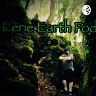 The Eerie Earth Podcast