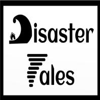 Disaster Tales