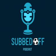 The Subbed Off Podcast