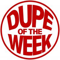 Dupe of the Week