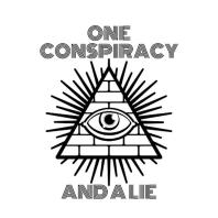One Conspiracy and a Lie