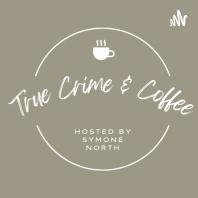 True Crime & Coffee