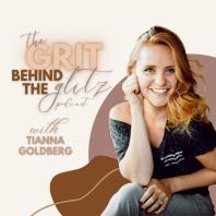 Grit Behind the Glitz Podcast