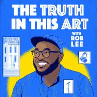 Truth In This Art Podcast - Your Source for Conversations with Artists, Innovators & Cultural Leaders