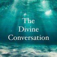 The Divine Conversation