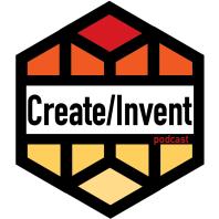 Create/Invent Podcast