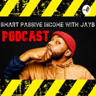Smart Passive Income with JayB Podcast