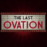 The Last Ovation Podcast