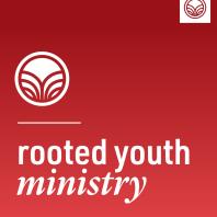 Rooted Youth Ministry