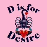 D Is For Desire