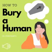 How to Bury a Human