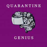 Quarantine Genius