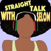 Straight Talk With Selom