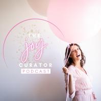 The Joy Curator Podcast