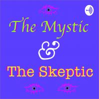 The Mystic and the Skeptic