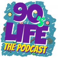 90s Life the Podcast