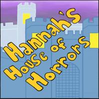 Hannah's House of Horrors