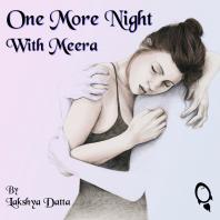 One More Night With Meera