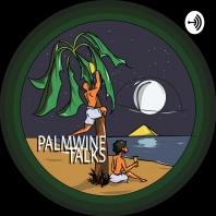 Palmwine Talks