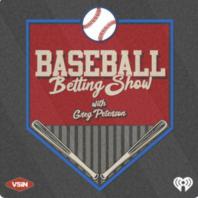 The Baseball Betting Show with Greg Peterson
