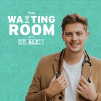 The Waiting Room With Dr Alex