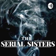 The Serial Sisters