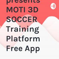 Alan Merrick presents MOTI 3D SOCCER Training Platform Free App