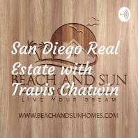 San Diego Real Estate with Travis Chatwin