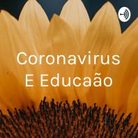 Coronavirus E Educação