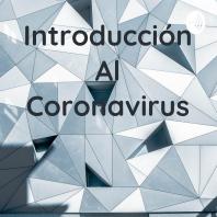 Introducción Al Coronavirus
