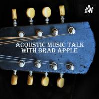 Acoustic Music Talk with Brad Apple