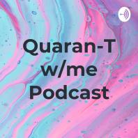 Quarantine w/me Podcast