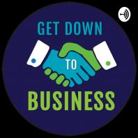 Get Down To Business with Scott Shalom Klein