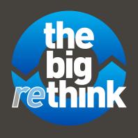 The Big REthink