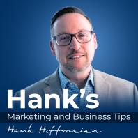 Hank's Business and Marketing Tips
