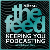 The Feed The Official Libsyn Podcast