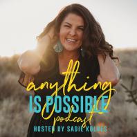 Anything Is Possible Podcast