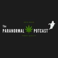 The Paranormal Potcast
