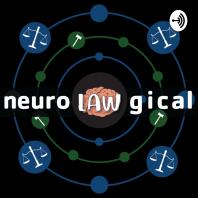Neurolawgical: A True Crime Podcast To Be Psyched About